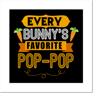 MENS EVERY BUNNYS FAVORITE POP-POP SHIRT CUTE EASTER GIFT Posters and Art